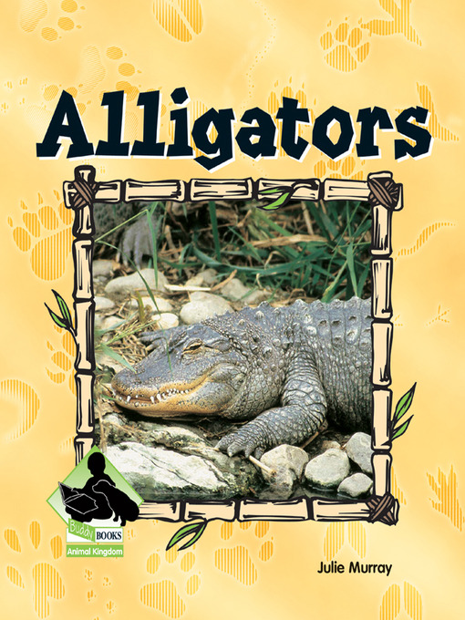 Title details for Alligators by Julie Murray - Available